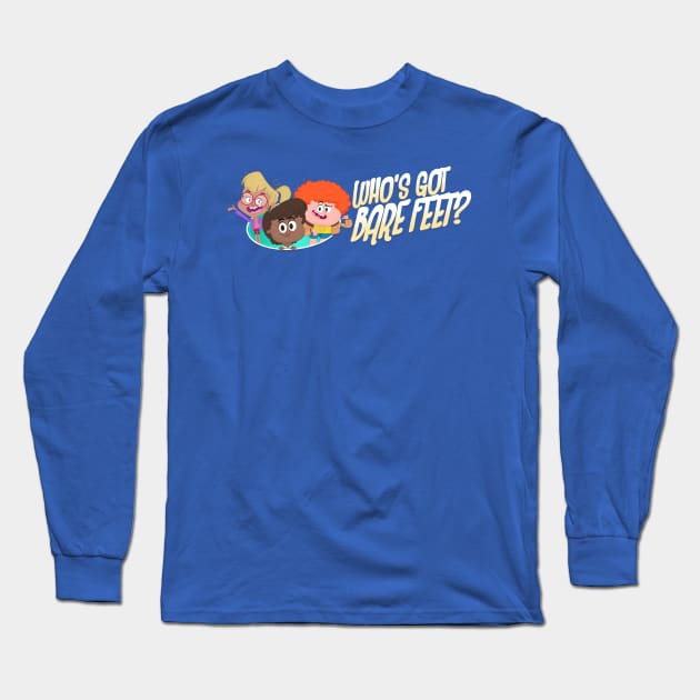 Who's Got Bare Feet? Long Sleeve T-Shirt by mukpuddy